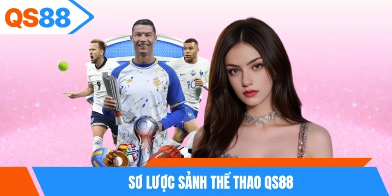 Sơ lược sảnh thể thao QS88 Sơ lược sảnh thể thao QS88